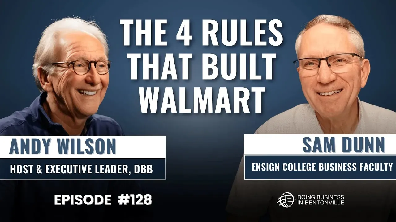 Ep. 129 - Speed, Simplicity, and Sam Walton’s Legacy